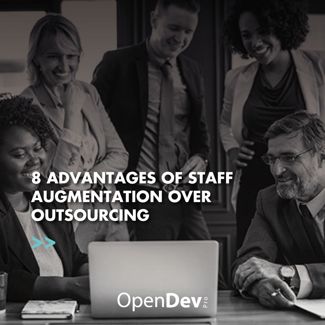 8 advantages of staff augmentation over outsourcing