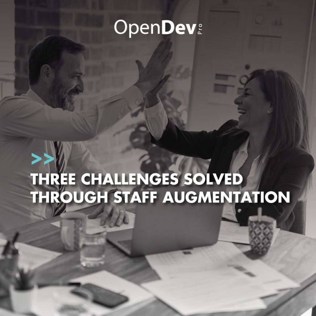 3 challenges solved through staff augmentation